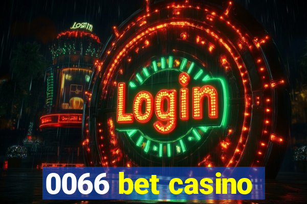 0066 bet casino